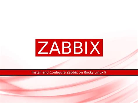 Install Zabbix On Rocky Linux Comprehensive Guide