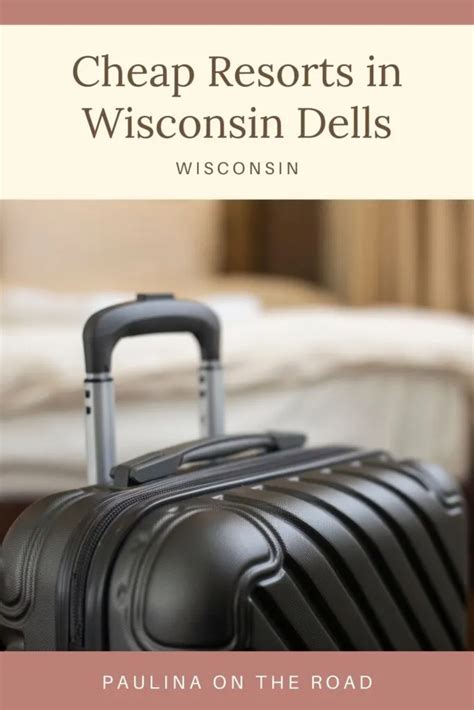 10 Cheap Resorts in Wisconsin Dells - Paulina on the road