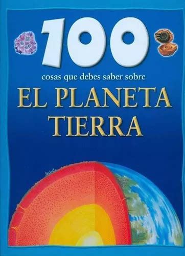 100 Cosas Que Debes Saber Sobre El Planeta Tierra Cuotas sin interés