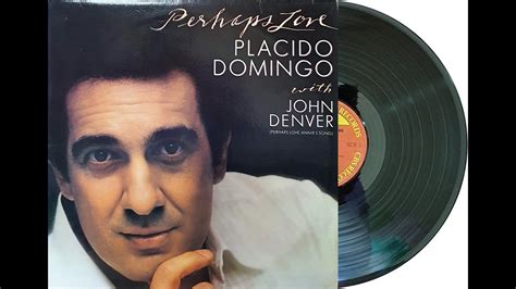 Placido Domingo With John Denver Perhaps Love HQ Vinyl Rip YouTube