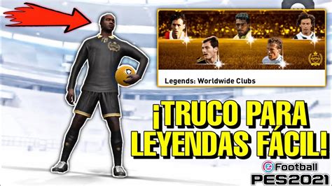 RÁPIDO TRUCO fácil para sacar LEYENDAS en PES Legends Worldwide