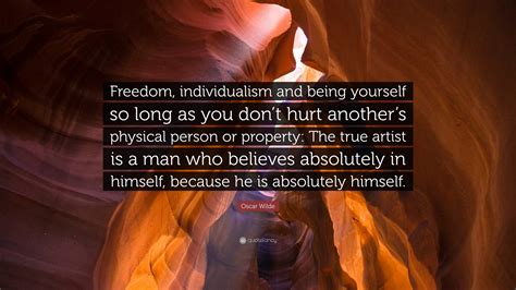 Oscar Wilde Quote Freedom Individualism And Being Yourself So Long