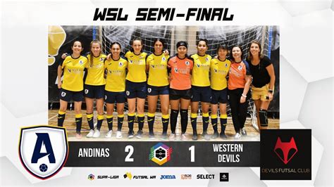 MATCH HIGHLIGHTS Semi Final 2 WSL Andinas Vs Western Devils YouTube