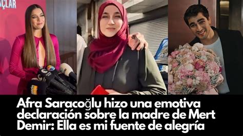 Afra hizo una emotiva declaración sobre la madre de Mert Demir Ella es