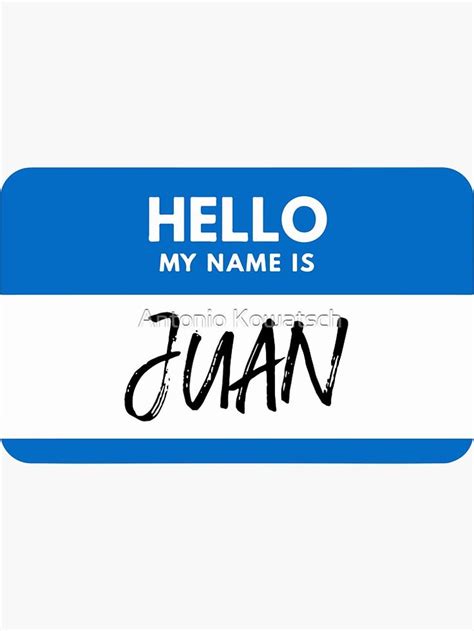 A Name Tag With The Words Hello My Name Is Juan