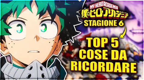 Top 5 Cose Da Ricordare Prima Di Vedere My Hero Academia Stagione 6 Youtube