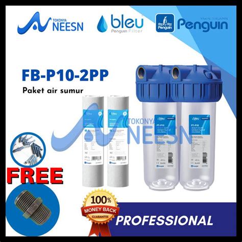 Jual Paket Filter Air Sumur Tandon Toren Penguin 2 Fb 10 Pp Pro