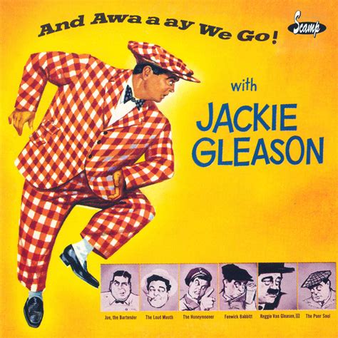 Jackie Gleason: top songs · discography · lyrics