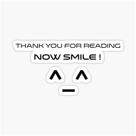 Thank You For Reading Now Smile Sticker For Sale By Placidhinds