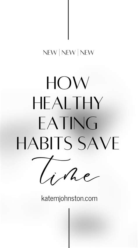 How Healthy Eating Habits Actually Save Time Healthy Eating Eating