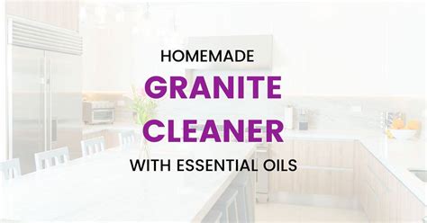 Best DIY granite cleaner recipes for your home - By Oily Design