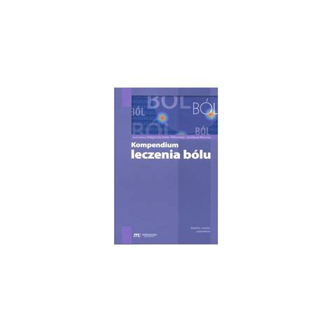 Kompendium leczenia bólu Woroń Medical Education