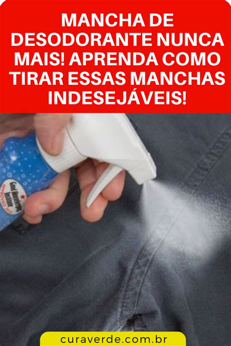 A Melhor Forma De Tirar Mancha De Desodorante Da Roupa Tips Good