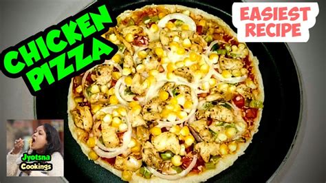 Chicken Pizza Easiest Pizza Recipe চিকেন পিজা বানানোর সহজ পদ্ধতি Tawa Pizza At Home Youtube