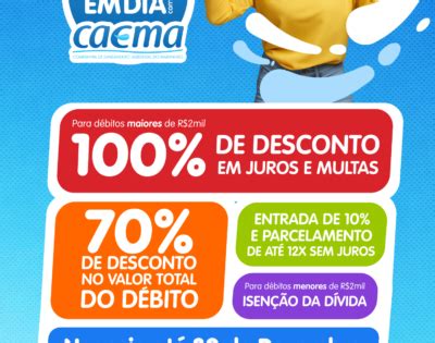 Campanha Fique Em Dia A CAEMA SLZMA