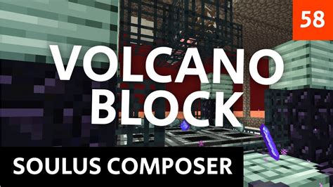 SOULUS COMPOSER Minecraft Volcano Block 58 YouTube