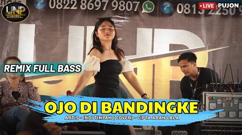 Indi Timpah Ojo Di Bandingke Cipta Abah Lala Cover Live Desa