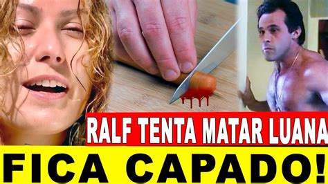 O Rei Do Gado Ralf E L Ia Tentam Matar Luana Mas Se D O Mal Luana Capa