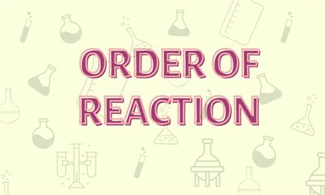 ORDER OF REACTION - Purechemistry