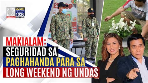 MAKIALAM Seguridad Sa Paghahanda Para Sa Long Weekend Ng Undas YouTube