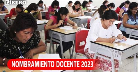 Resultados Finales De Nombramiento Docente 2023 Minedu Emite último Comunicado Evaluación