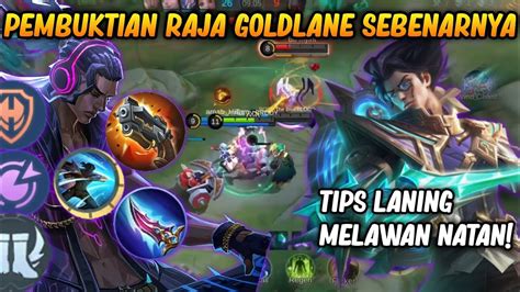 Masih Kesusahan Laning Melawan Natan Fix Kalian Pake Cara Ini Raja