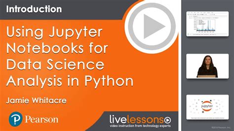 Using Jupyter Notebooks For Data Science Analysis In Python Livelessons