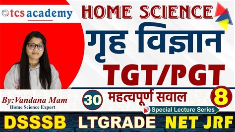 Home Science Class TGT PGT LT Grade DSSSB RPSC UGC NET JRF Home