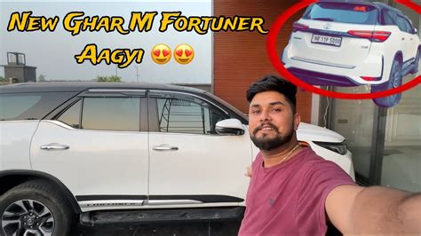 Finally New Ghar Me Fortuner Aagyi 😍😍 Ankur Jatuskaran Vlogs