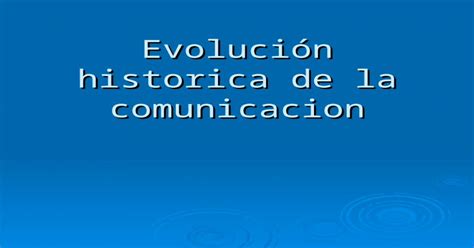 Evolución Historica De La Comunicacion Ppt Powerpoint