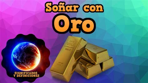 🔴 Que Significa Soñar Con Oro Soñarconoro Interpretación De Mi Sueño Con Oro Youtube