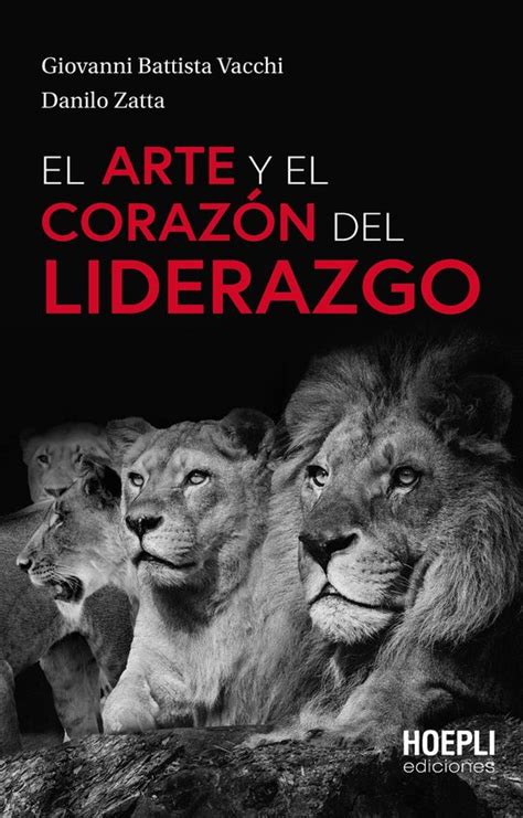 El arte y el corazón del liderazgo ebook Giovanni Battista Vacchi