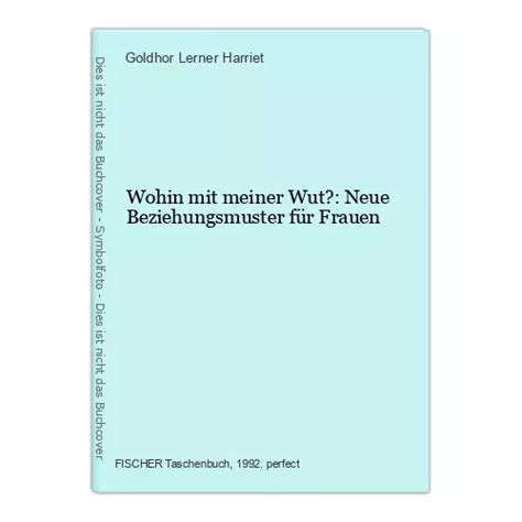 Wohin Mit Meiner Wut Neue Beziehungsmuster F R Frauen Lerner Harriet