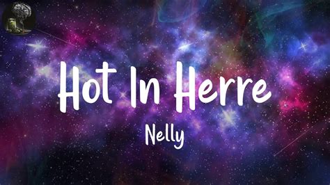 Hot In Herre Lyrics Nelly Youtube