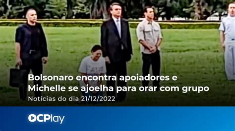 Bolsonaro Encontra Apoiadores E Michelle Se Ajoelha Para Orar Grupo