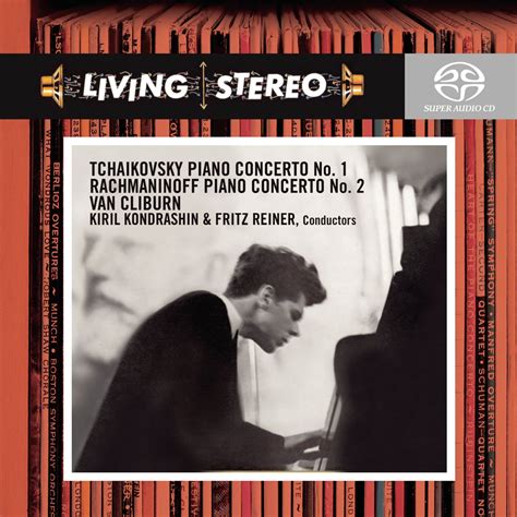 Pyotr Ilyich Tchaikovsky, Sergei Rachmaninoff, Kiril Kondrashin, Fritz Reiner, Van Cliburn ...