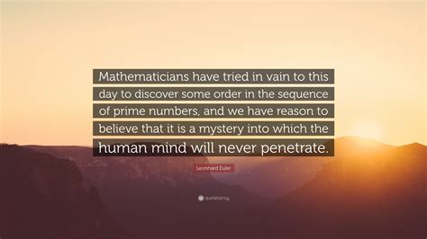 Leonhard Euler Quote Mathematicians Have Tried In Vain To This Day To