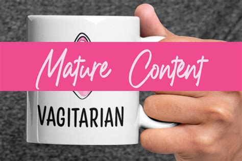 Vagitarian Coffee Mug Vagina Coffee Mug Funny Adult Mug Etsy