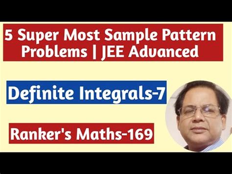 JEE ADVANCED DEFINITE INTEGRATION 7 MOST IMPORTANT QUESTIONS IIT JEE