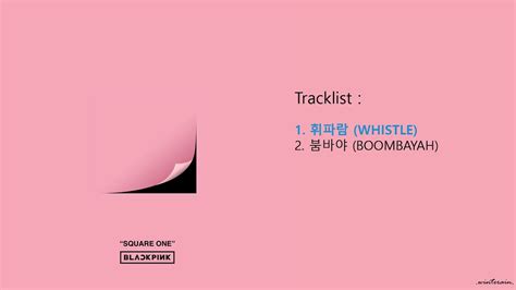 Full Album Blackpink Square One The 1st Mini Album Tracklist Youtube