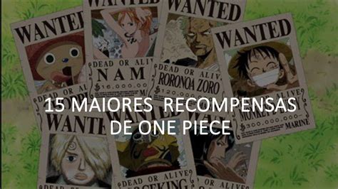 As 15 Maiores Recompensas De One Piece Onepiece Youtube