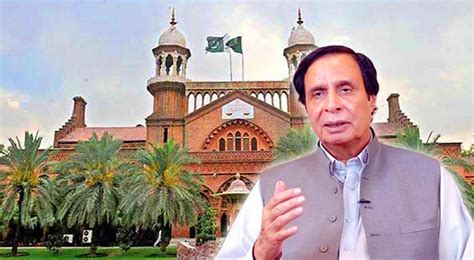 Lhc Orders To Appear Pervaiz Elahi At Pm