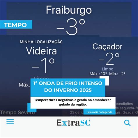 Quando Começa O Frio Em Santa Catarina 2025 - Primeira onda de frio intenso do inverno 2025 derruba temperaturas em ...