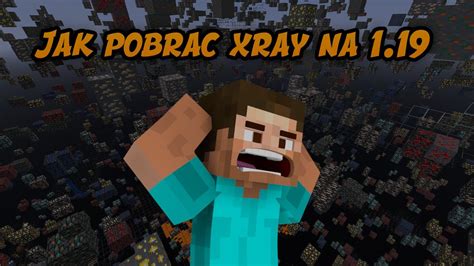 Jak Pobra Xray Do Minecrafta Na Wersj Youtube