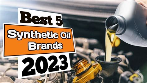 Best Synthetic Oil Brands For Cars Top Engine Oils Best