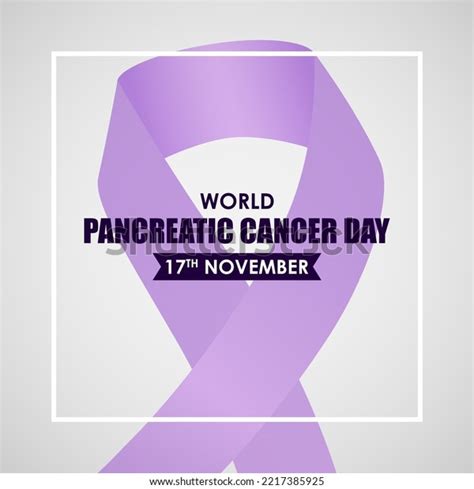 Vector Illustration World Pancreatic Cancer Day Stock Vector Royalty Free 2217385925