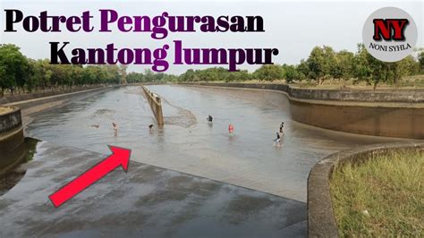 Potret Pengurasan Kantong Lumpur Bendung Rentang Youtube