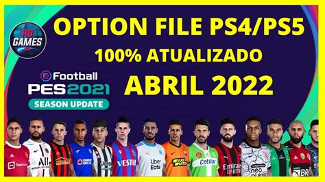 PES 2021 NOVO OPTION FILE PARA PS4 PS5 100 GRATUITO O MAIS ATUALIZADO