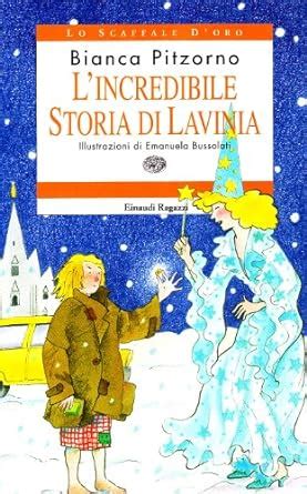 Amazon Fr L Incredibile Storia Di Lavinia Livres