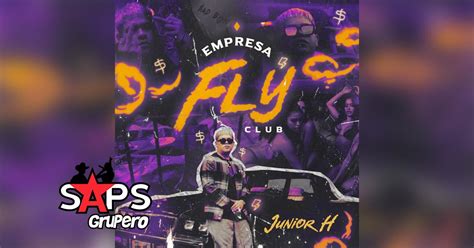 Letra Empresa Fly Club Junior H En Saps Grupero